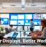 Better Displays, Better Workdays