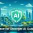 The Case for Stronger AI Guardrails